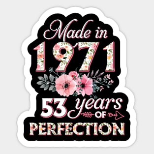 T4511971 Made in 1971 53 Years of Perfection Floral Parttern 53th Birthday for Women Sticker